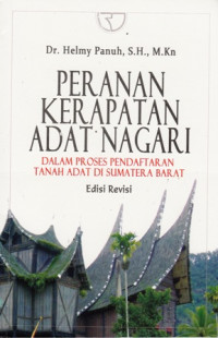 Peranan Kerapatan Adat Nagari Dalam Proses pendaftaran Tanah Adat Di Sumatera Barat