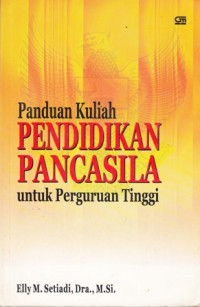 Panduan KUliah Pendidikan Pancasila Untuk Perguruan Tinggi