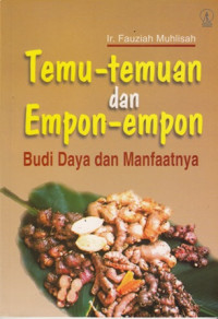 Temu-temuan dan empon-emponan : budidaya dan manfaatnya