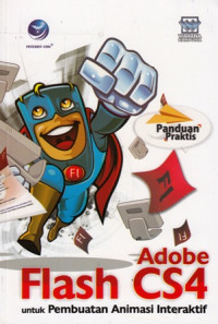 Panduan Praktis Adobe Flash CS4 untuk Pembuatan Animasi Interaktif