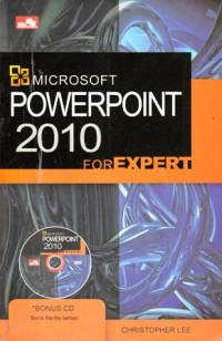 Microsoft PowerPoint 2010 : For Expert