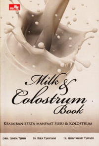 Milk and Colostrum Book (Keajaiban Serta Manfaat Susu dan Kolostrum)