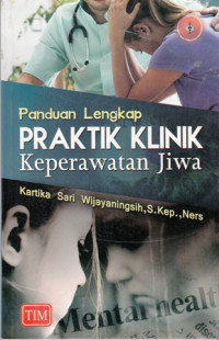 Panduan Lengkap Praktik Klinik Keperawatan Jiwa