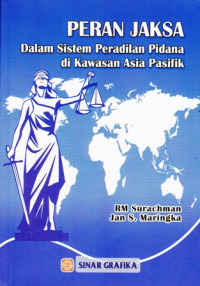 Peran Jaksa : Dalam Sistem Peradilan Pidana di Kawasan Asia Pasifik