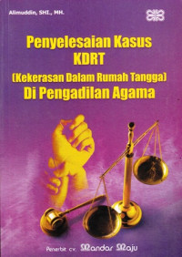 Penyelesaian Kasus KDRT (Kekerasan Dalam Rumah Tangga ) Di Pengadilan Agama