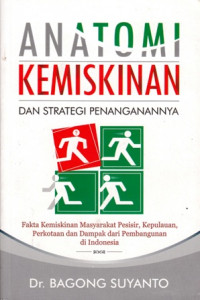 Anatomi Kemiskinan dan Strategi Penanganannya : Fakta kemiskinan Masyarakat Pesisir Kepulauan Perkotaan dan dampak dari Pembangunan di Indonesia