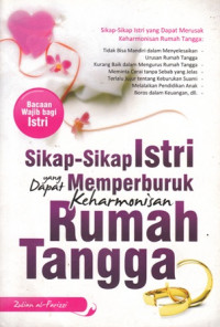 Sikap-sikap istri yang dapat memperburuk keharmonisan rumah tangga