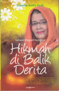 Hikmah Dibalik Derita : sebuah biografi spiritual