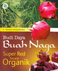 Budi Daya Buah Naga Super Red Secara Organik