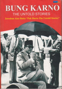 Bung Karno : The untold stories