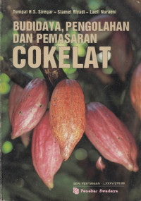 Budidaya, Pengolahan Dan Pemasaran Cokelat