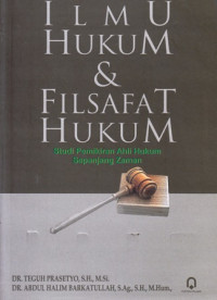 Ilmu Hukum dan Filsafat Hukum : Studi Pemikiran Ahli Hukum Sepanjang Zaman