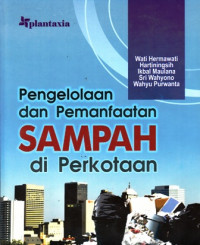 Pengelolaan dan Pemanfaatan Sampah di Perkotaan