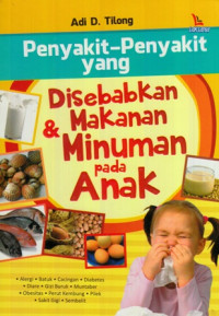 Penyakit-Penyakit yang Disebabkan Makanan dan Minuman pada Anak