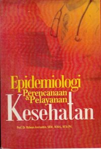 Epidemiologi perencanaan dan pelayanan kesehatan