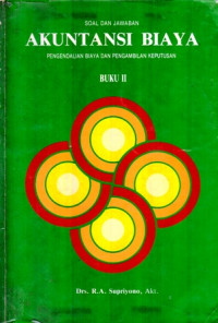 Soal dan Jawaban Akuntansi Biaya Pengendalian Biaya dan Pengambilan Keputusan