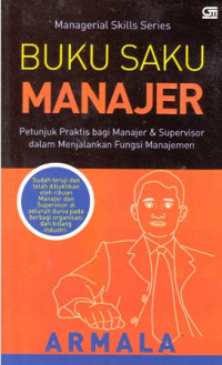 Buku Saku Manajer : Petunjuk Praktis bagi Manajer dan Supervisor dalam menjalankan Fungsi Manajemen