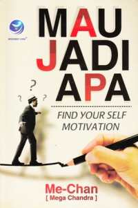 Mau JAdi Apa? find your self motivation