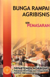 Bunga Rampai Agribisnis Seri Pemasaran