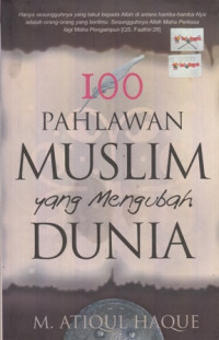 100 Pahlawan Muslim yang mengubah dunia