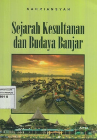 Sejarah Kesultanan dan Budaya Banjar