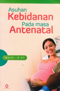 Asuhan Kebidanan Pada masa Antenatal