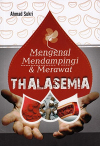 Mengenal Mendampingi dan Merawat Thalasemia