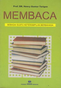 Membaca : sebagai suatu keterampilan berbahasa