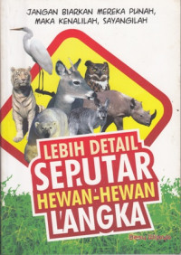 Lebih Detail Seputar Hewan-Hewan Langka