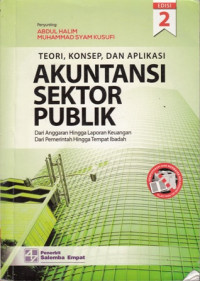 Teori, Konsep dan aplikasi akuntansi sektor publik : dari anggaran hingga  laporan keuangan