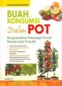 Buah Konsumsi dalam pot : mengintensifkan pekarangan rumah menjadi lebih produktif