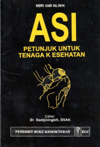 ASI : Petunjuk Untuk Tenaga Kesehatan