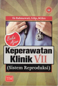 Buku Ajar Keperawatan Klinik VII ( Sistem Reproduksi)