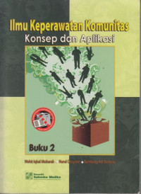 Ilmu Keperawatan Komunitas:Konsep dan Aplikasi Buku 2