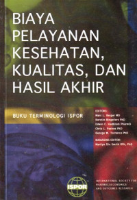 Biaya Pelayanan Kesehatan, Kualitas dan Hasil Akhir