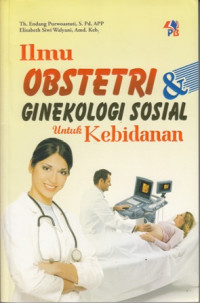 Ilmu Obstetri dan Ginekologi Sosial untuk Kebidanan