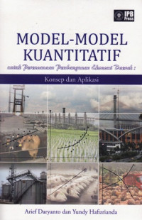 Model-model Kuantitatif Untuk Perencanaan Pembangunan Ekonomi Daerah : Konsep dan Aplikasi