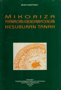 Mikoriza : Peranan Dan Hubungannyo Dengan Kesuburan Tanah