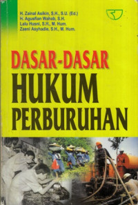 Dasar-Dasar Hukum Perburuhan