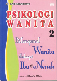 Psikologi Wanita 2:Mengenal wanita sebagai Ibu dan Nenek