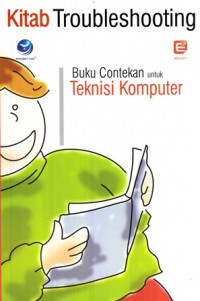 Kitab Troubleshooting: Buku Contekan untuk Teknisi Komputer