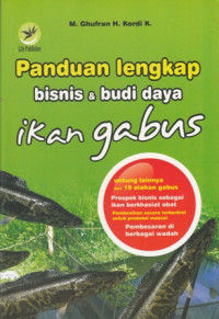 Panduan Lengkap Bisnis dan Budi Daya Ikan Gabus