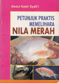 Petunjuk Praktis Memelihara Nila Merah