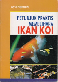 Petunjuk Praktis Memelihara Ikan Koi