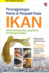 Penanggulangan Hama dan Penyakit pada ikan : solusi budidaya ikan sehat dan menguntungkan