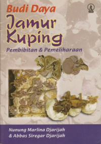 Budidaya Jamur Kuping : pembibitan dan pemeliharaan