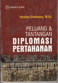 Peluang dan Tantangan Diplomasi Pertahanan