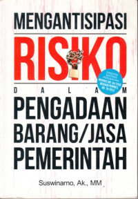 Mengantisipasi Risiko dalam Pengadaan Barang/Jasa Pemerintah