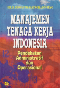 Manajemen Tenaga Kerja Indonesia: Pendekatan Administrasi dan Operasional