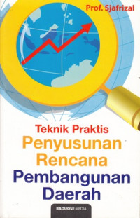 Teknik Praktis Penyusunan Rencana Pembangunan Daerah